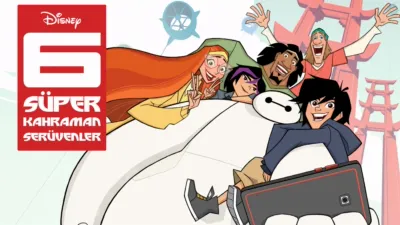 6 Süper Kahraman Serüvenler
