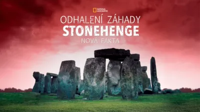 Odhalení záhady Stonehenge: Nová fakta