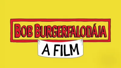 Bob Burgerfalodája - A film