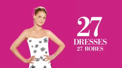 27 Dresses - 27 robes