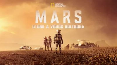 Mars - Utunk a vörös bolygóra