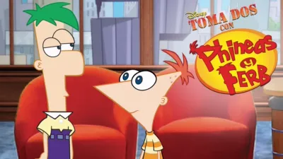 Toma 2 con Phineas y Ferb