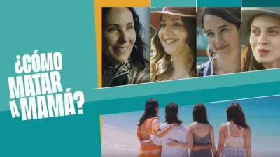 ¿Cómo matar a mamá?