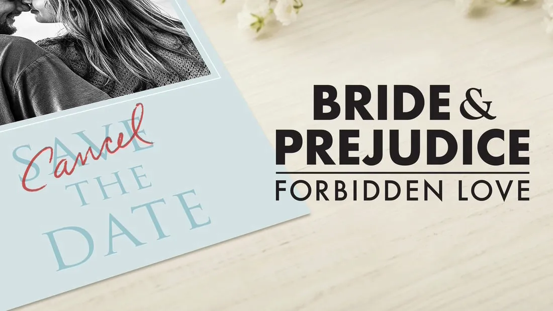 title art for Bride and Prejudice, forbidden love, featuring a Save the Date invitation with ‘cancel’ written on it in red marker