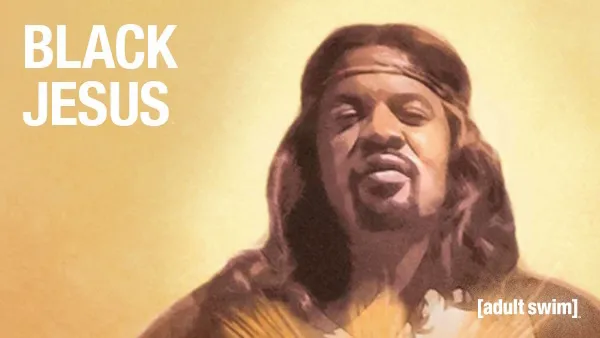 Title art for Adult Swim live action show, Black Jesus.