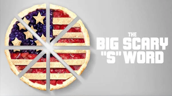 Title art for the political documentary, The Big Scary “S” Word.