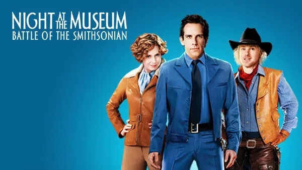 Title art for Night at the Museum: Battle of the Smithsonian featuring Ben Stiller, Amy Adams, and Owen Wilson.