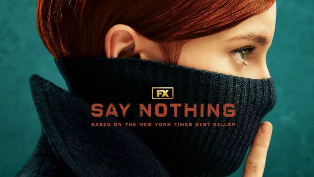 Title art for the FX historical drama series, Say Nothing.