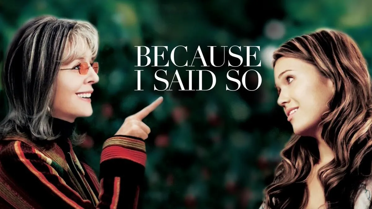 Title art for the Diane Keaton movie Because I Said So.